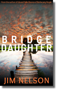 Bridge Daughter by Jim Nelson