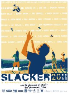 Slacker 2011, a "re-imagining" produced by the Austin Film Society for the 20th anniversary of the original film.
