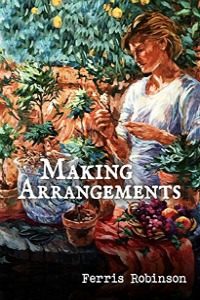 Making Arrangements by Ferris Robinson