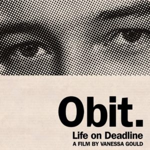 Obit: Life on Deadline, a film by Vanessa Gould
