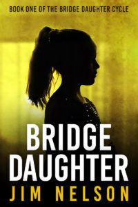 Bridge Daughter by Jim Nelson