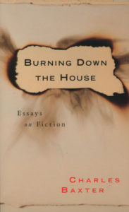"Burning Down the House" by Charles Baxter